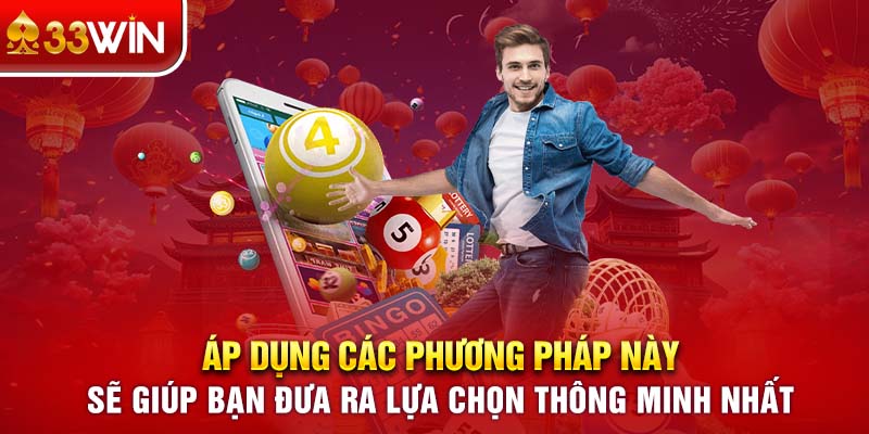 Áp dụng các phương pháp này sẽ giúp bạn đưa ra lựa chọn thông minh nhất