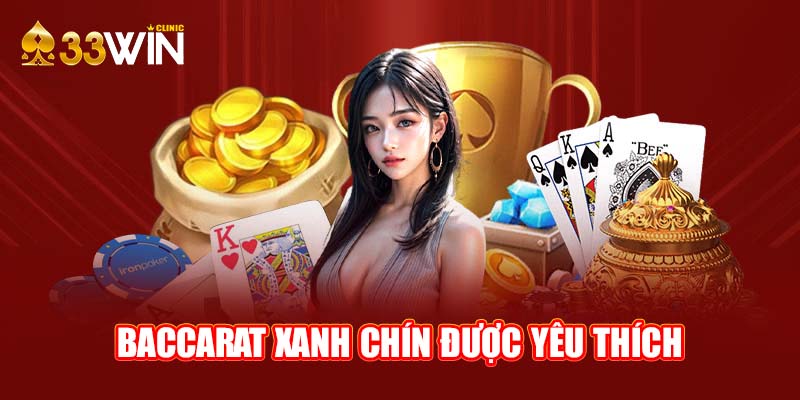 Baccarat xanh chín được yêu thích