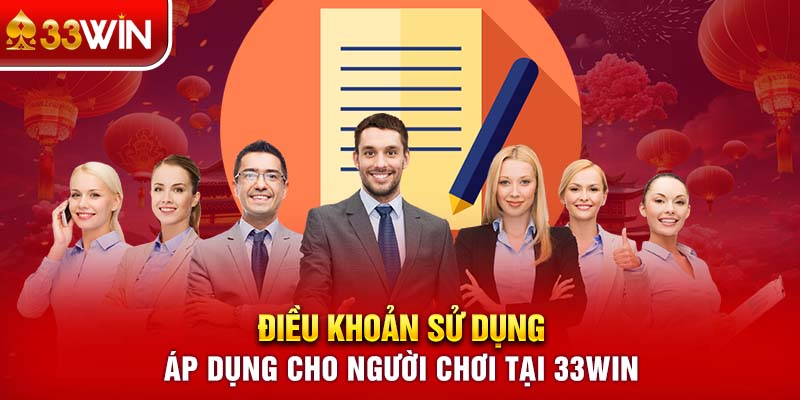 Điều khoản sử dụng áp dụng cho người chơi tại 33WIN