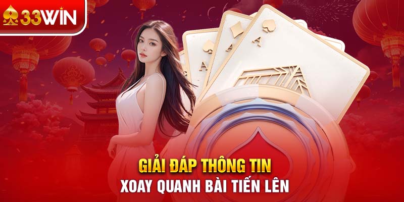 Giải đáp thông tin xoay quanh bài Tiến lên