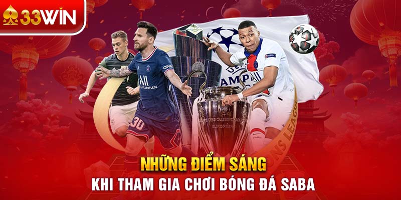 Những điểm sáng khi tham gia chơi bóng đá Saba 