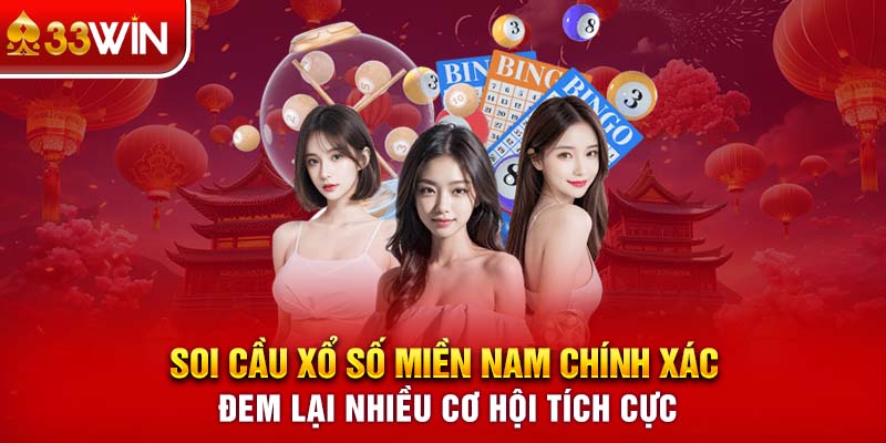 Soi cầu xổ số miền Nam chính xác đem lại nhiều cơ hội tích cực