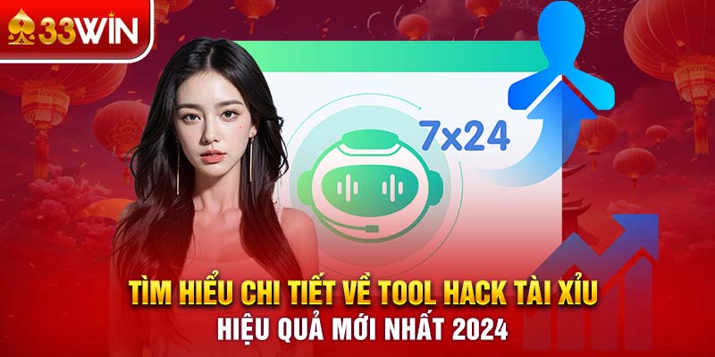 Tìm Hiểu Chi Tiết Về Tool Hack Tài Xỉu Hiệu Quả Nhất 2024