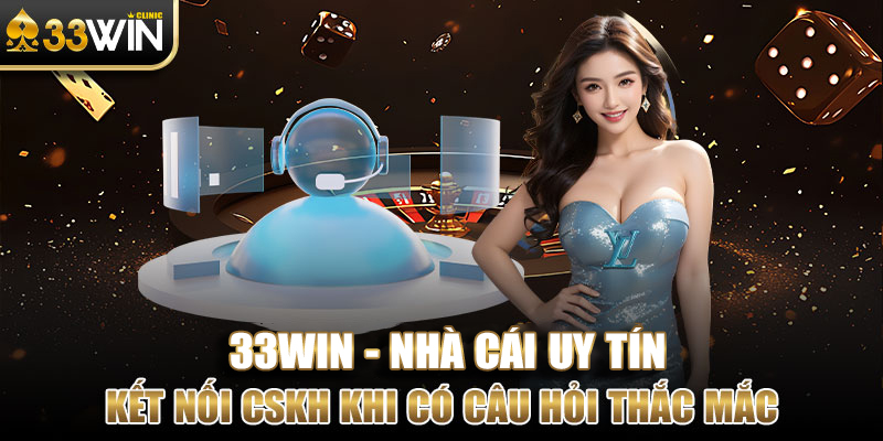 Kết nối CSKH khi có câu hỏi thắc mắc