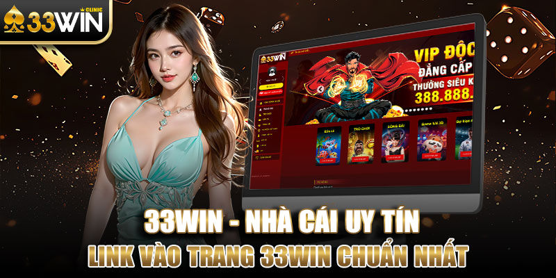 Link vào trang 33WIN chuẩn nhất